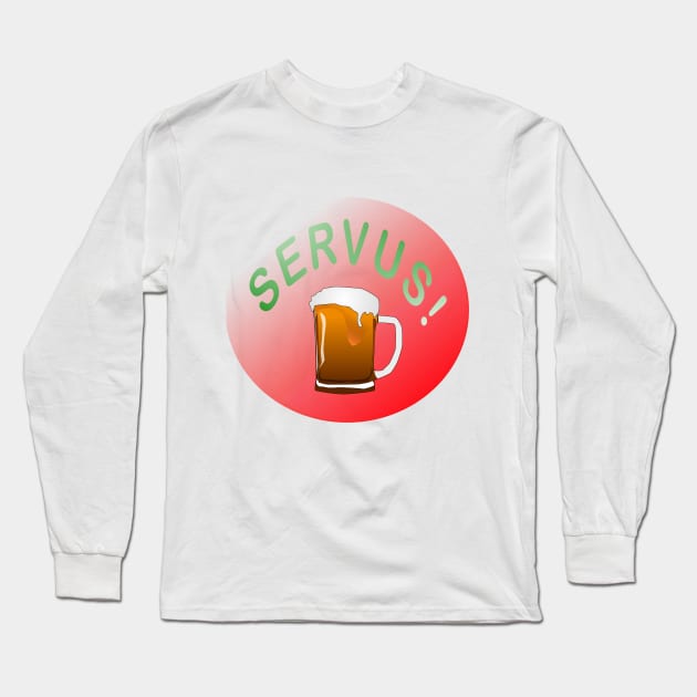 Servus! oktoberfest gift Long Sleeve T-Shirt by VISUALIZED INSPIRATION